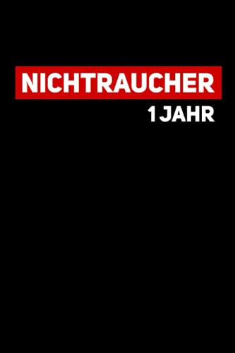 1 Jahr Nichtraucher: Notizbuch Nichtraucher Rauchfrei | 110 Seiten | DIN A5 | Liniert