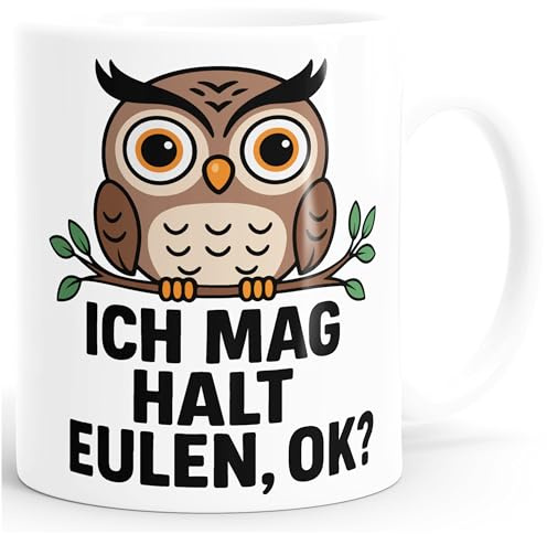 MoonWorks Tasse Spruch Ich mag Eulen Bürotasse Geschenk für Eulenliebhaber Morgenmuffel lustige Kaffeebecher Weiss standard