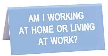 About Face Designs Desktop Signs Acrylic Name Plate Style Funny Desk Sign, 3.5 x 1.5, Working at Home