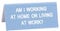 About Face Designs Desktop Signs Acrylic Name Plate Style Funny Desk Sign, 3.5 x 1.5, Working at Home