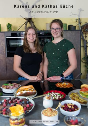 Karens und Kathas Küche: Genussmomente