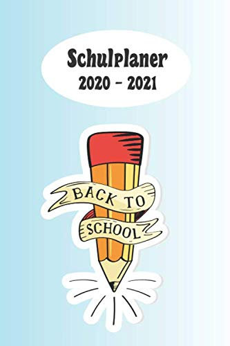 Schulplaner 2020 – 2021: Zurück in die Schule das hausaufgabenheft 2020 - 2021 für das neue schuljahr ; mit kalender, stundenplan für jedes semester, ... meine ziele ; merkheft ; geschenkidee