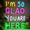 LUCUNSTAR I'm So Glad You are Here Neon Sign,Dimmable LED Neon Light for Wall Decor,for Bar Coffee Room Home Art Wall Decor​ Birthday Wedding Party Window Living Room Decor