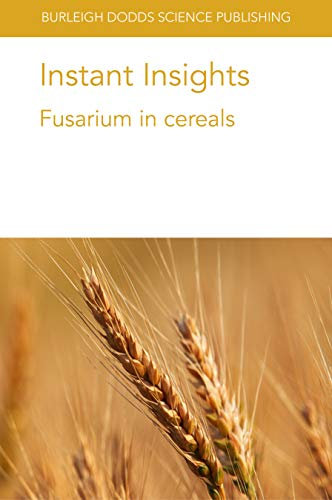 Instant Insights: Fusarium in cereals (Burleigh Dodds Science: Instant Insights Book 2) (English Edition)