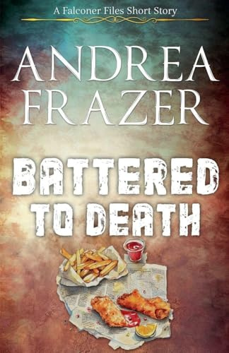 Battered To Death (The Falconer Files - Brief Cases, Band 3)