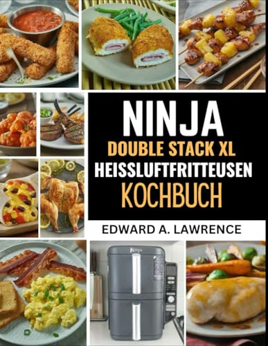 Ninja Double Stack XL Heißluftfritteusen-Kochbuch