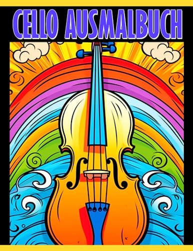 Cello Ausmalbuch: Entspannen Sie sich mit 30 einzigartigen, musikbezogenen Illustrationen. Perfekt zur Stressbewältigung, zum Geburtstag und zur Förderung der Kreativität. #Geschenkideen