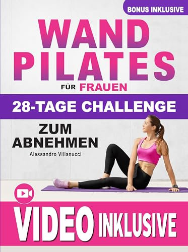 Wand Pilates für Frauen: 10 Minuten Routinen für Anfänger Mit Ganzkörper Workouts für Bauch, Beine, Po & Arme- 28 Tage Challenge