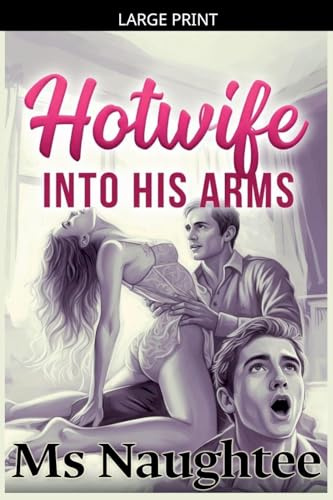 Hotwife: Into His Arms