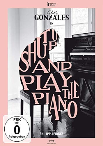 Shut Up And Play The Piano