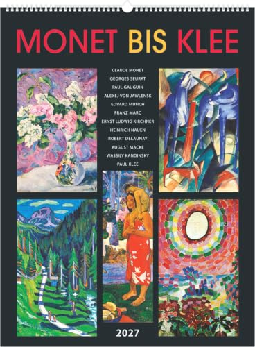 Monet bis Klee 2027: Kunstkalender 42x56 cm mit Meisterwerken von Monet, Klee, Marc und Macke und sprachneutralem Kalendarium