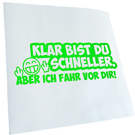 Autoaufkleber - Klar bist du schneller... Aufkleber für Auto, Laptop, Fahrrad, LKW, Motorrad mehrfarbig JDM Decal Racing