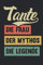 Tante Die Frau Der Mythos Die Legende: Tante Notizbuch (liniert) Vintage
