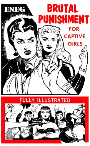 ENEG: Brutal Punishment for Captive Girls (Vintage Fetish Classics, Band 3)