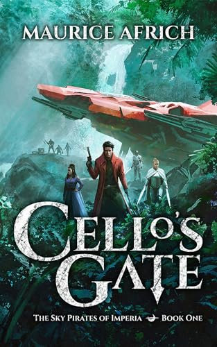 Cello's Gate (The Sky Pirates of Imperia Book 1) (English Edition)