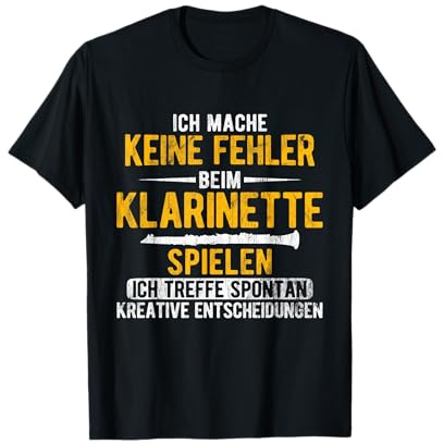 Spontan Kreative Entscheidungen Musik Klarinette T-Shirt