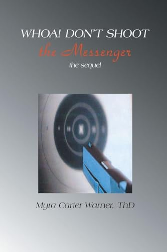 Whoa! Don't Shoot The Messenger: The Sequel