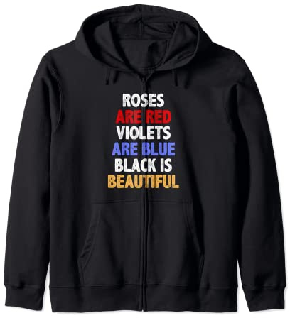 Roses Are Red Violets Are Blue Black Is Beautiful African Zip Hoodie