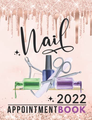 Nail Appointment Book 2022: Daily Hourly Planner With 15 Minute Time Slots, Dated Client Scheduler For Beauty Therapist, Technician, Salon, 52 Weeks, Rose Gold Drip - Pink, Peach, Blush