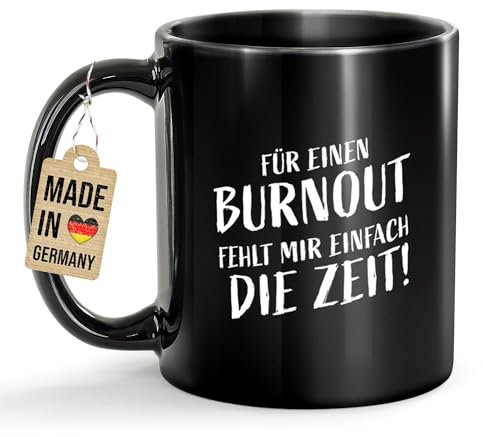 Tassendruck Schwarze Tasse mit lustigem Spruch - Für Burnout fehlt mir die Zeit - Witziges Geschenk für Kollegen zum Geburtstag, Weihnachten - Lustige Bürotasse aus Keramik, 300 ml