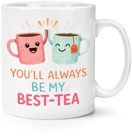 Gift Base You'll Always Be My Best Tea 10oz Mug Cup