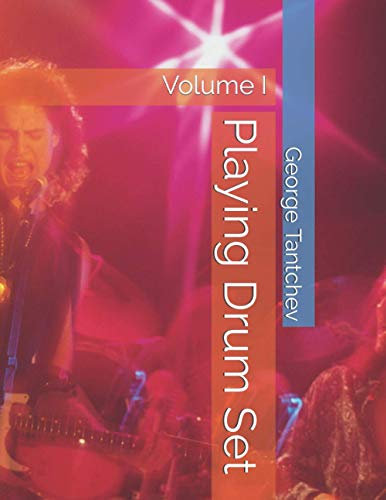 Playing Drum Set: Volume I