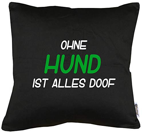 TShirt-People Ohne Hund ist Alles doof Kissen mit Füllung 40x40cm