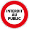 Signalétique.biz France - Panneau - Interdiction au Public - Diamètre 250 mm - Plastique rigide PVC 1,5 mm - Protection Anti-UV