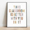 This Classroom is Better with You In It, positiv motivierende Wanddekoration, Boho-Klassenzimmer-Dekor, Schilder für Lehrer, Klassenzimmer-Wanddekoration, Klassenzimmer-Willkommensschild,