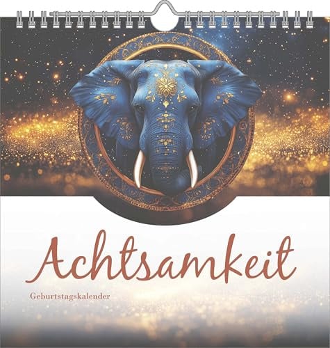Achtsamkeit Geburtstagskalender: immerwährender Wandkalender 23x23 cm - Achtsamkeitskalender für Geburtstage & Jahrestage - Kalender für Zuhause, Büro & als Geschenk | immerwährender Wandkalender 23x23 cm - Achtsamkeitskalender für Geburtstage & Jahrestage - für Zuhause, Büro & als Geschenk