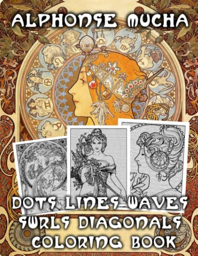 Alphonse Dots Lines Waves Swirls Diagonals Coloring Book: Collection Stress Relieving Mucha Spiro Confidence Adults Books