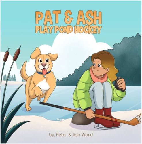 Pat & Ash Play Pond Hockey (English Edition)