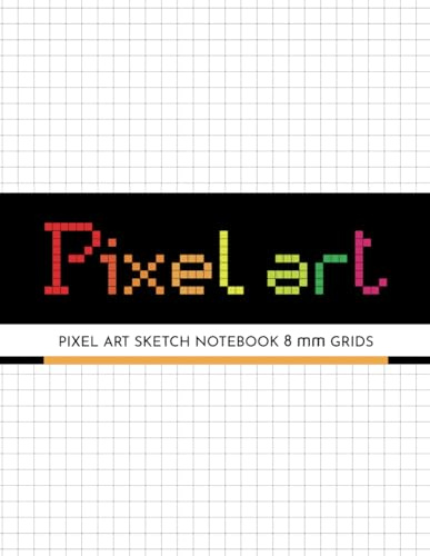 Pixel Art Sketch Notebook - 8mm grids: Blank graph paper to create your piece of pixel art - 8.5” x 11”