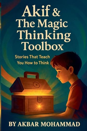 Akif & the Magic Thinking Toolbox