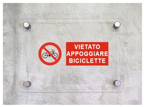Global Targa Cartello in plexiglass UNI - VIETATO APPOGGIARE BICICLETTE - Con Distanziali in acciaio inox, Stampa UV (50x25 cm)