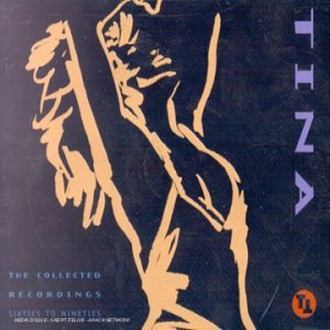 Tina Turner: The Collected Recordings, Sixties To Ninties