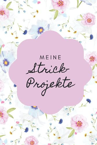 Meine Strickprojekte: Das Hardcover Notizbuch/Projektbuch für Anfänger und Profis im Stricken. Platz für 50 Projekte, Abkürzungen und viel Platz für ... Inhaltsverzeichnis. Insgesamt 120 Seiten.