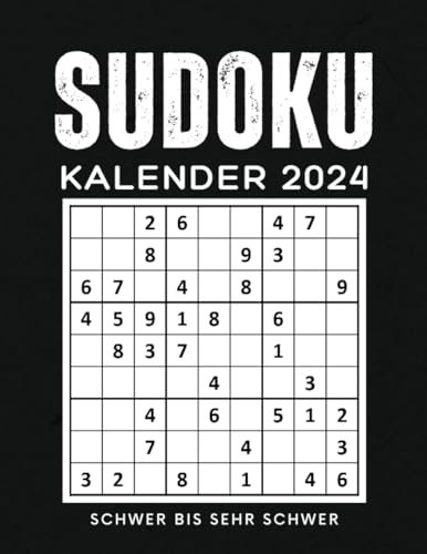 Sudoku Kalender 2024 - Schwer bis Sehr Schwer: Rätselbuch für Erwachsene & Senioren - 366 schwere sudokus mit Lösungen