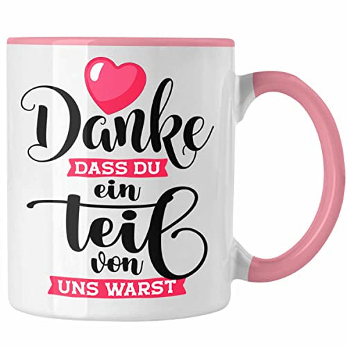 Trendation - Jobwechsel Abschiedsgeschenk Tasse Kollegin Kollege Danke Dass Du Ein Teil Von Uns Warst Abschied Arbeitskollegin (Rosa)