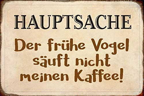 Schatzmix Blechschild Spruch Frühe Vogel säuft kein Kaffee Metallschild Wanddeko 20x30 tin Sign