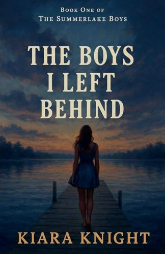 The Boys I left Behind (The Summerlake Boys, Band 1)
