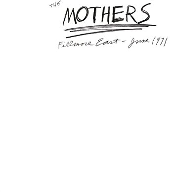 The Mothers 1971 Fillmore East