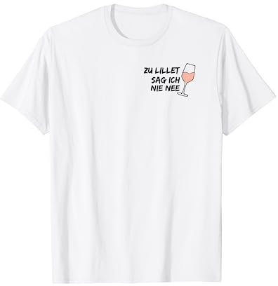 Zu Lillet sag ich nie nee - Lieblingscocktail lustiges Fan T-Shirt