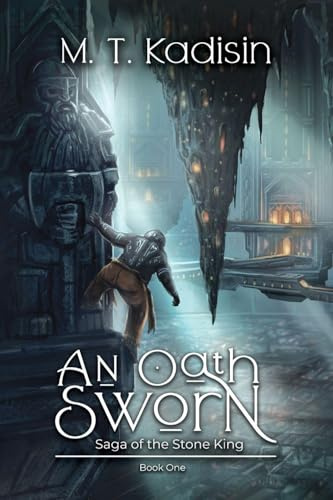 An Oath Sworn (Saga of the Stone King, Band 1)