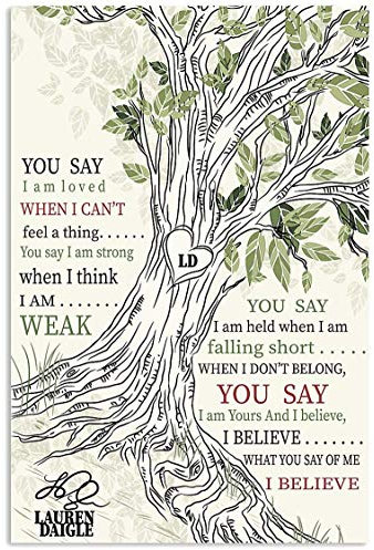 Wandkunst-Poster, Motiv: You Say I Am Loved When I Can¡¯T Feel A Thing You Say I Am Strong When Wandkunst, Vintage, Wanddekoration, Metallschild, Poster, 20,3 x 30,5 cm