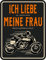 RAHMENLOS Deko Blechschild: Ich Liebe Meine Frau - Wenn sie Mich Motorrad Fahren lässt