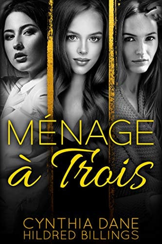 Menage a Trois (Jane, Caitlyn & Rebecca Book 1) (English Edition)