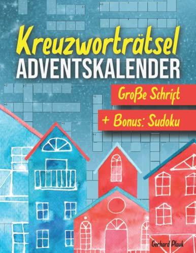 Kreuzworträtsel Adventskalender: Große Schrift + Bonus: Sudoku