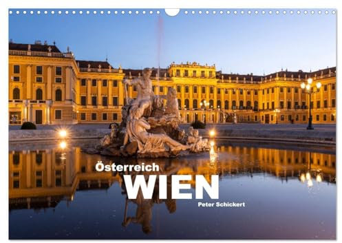 Österreich - Wien (Wandkalender 2026 DIN A3 quer), CALVENDO Monatskalender: Die faszinierende österreichische Hauptstadt in einem Kalender vom Reisefotografen Peter Schickert. (CALVENDO Orte)