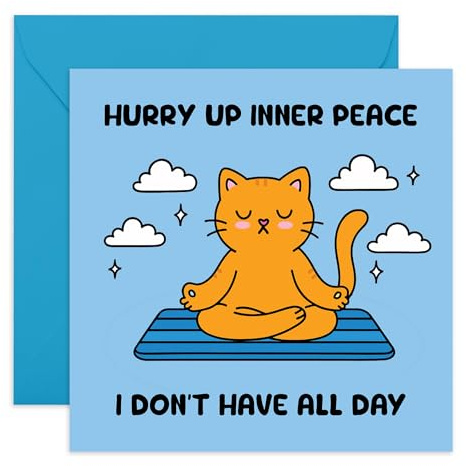 Lustige Yoga-Meditations-Grußkarte – Hurry Up Inner Peace – Katze Entspannung, humorvolle Geburtstagskarte für Freunde, BFF, Bestie, Bruder, Schwester, Mutter, Vater, Ehefrau, Ehemann, Ihn, Sie – Zen